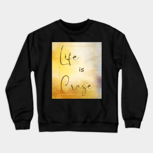 Beautiful walpaper with a quote Crewneck Sweatshirt